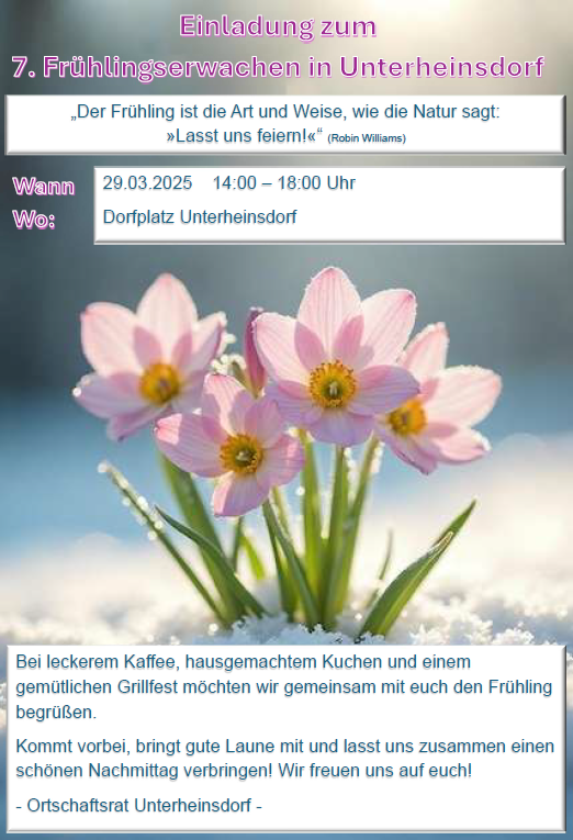 Auf dem Bild ist das Plakat vom Ortschaftsrat Unterheinsdorf zu sehen, der zum 7. Frühlingserwachen in Unterheinsdorf am 29.03.2025 von 14.00-18.00 Uhr einlädt mit einer Blume in der Mitte.